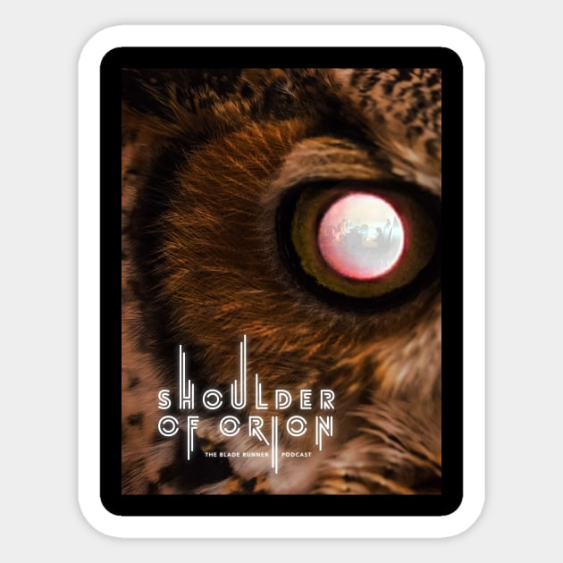 Tyrell's Owl Sticker by Perfect Organism Podcast & Shoulder of Orion Podcast